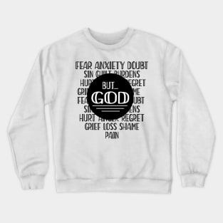 Eliminate all negativity, But God Crewneck Sweatshirt